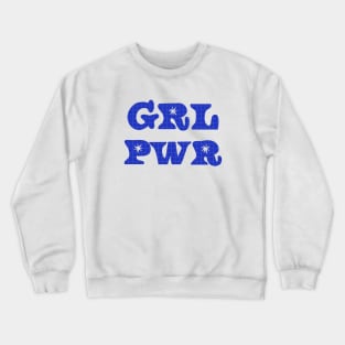 Girl power Crewneck Sweatshirt